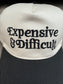 'Expensive & Difficult' Canvas Embroidered Hat