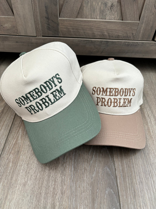 'Somebody's Problem' Canvas Embroidered Hat